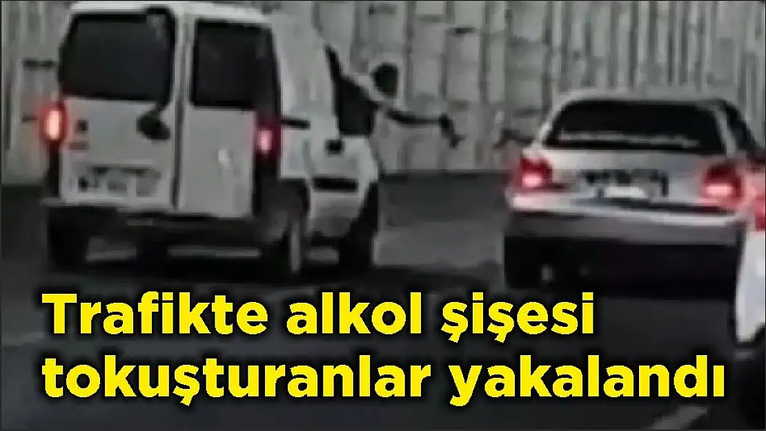 Trafikte alkol şişesi tokuşturanlar yakalandı