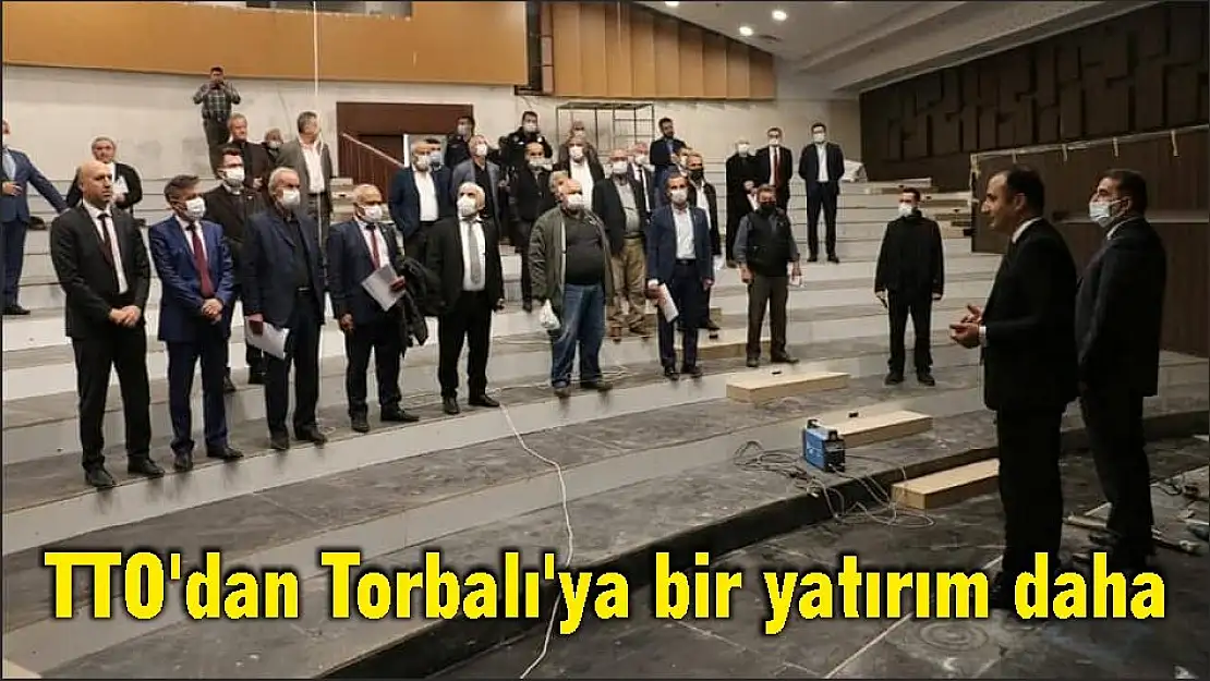 TTO’dan Torbalı’ya bir yatırım daha