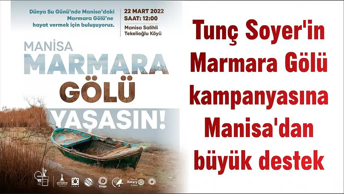 Tunç Soyer’in Marmara Gölü kampanyasına Manisa’dan büyük destek