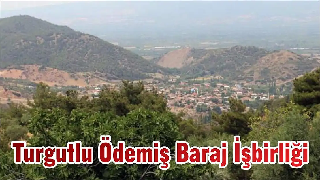 Turgutlu Ödemiş Baraj İşbirliği