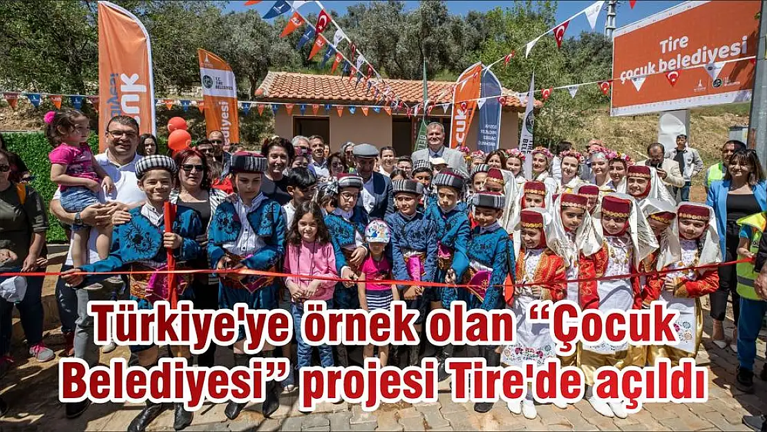 Türkiye’ye örnek olan 'Çocuk Belediyesi' projesi Tire'de açıldı