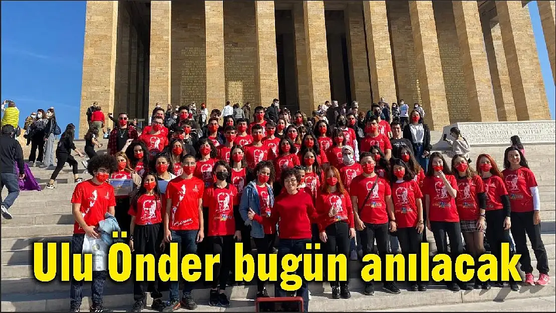 Ulu Önder bugün anılacak