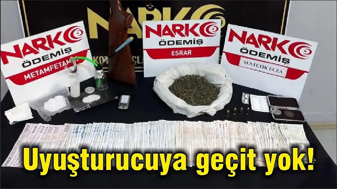 Uyuşturucuya geçit yok!