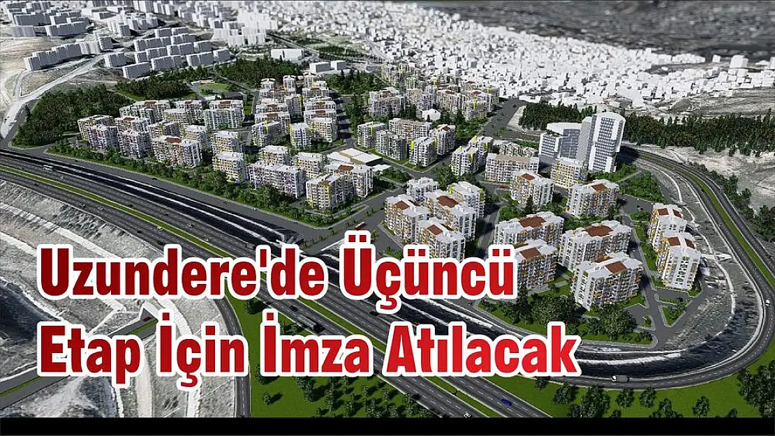 Uzundere'de Üçüncü Etap İçin İmza Atılacak