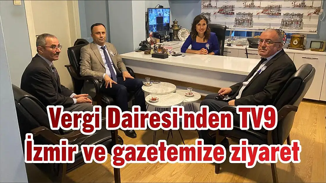 Vergi Dairesi'nden TV9 İzmir ve gazetemize ziyaret