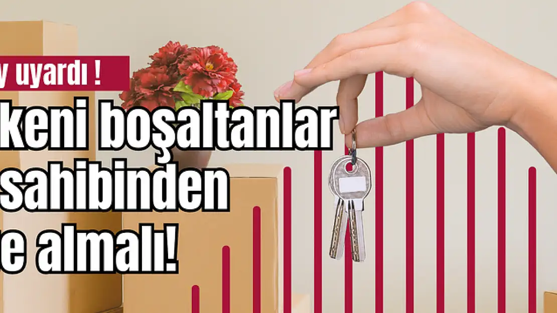 Yargıtay’dan Kiracılara Önemli Karar: Meskeni boşaltanlar mal sahibinden belge almalı!