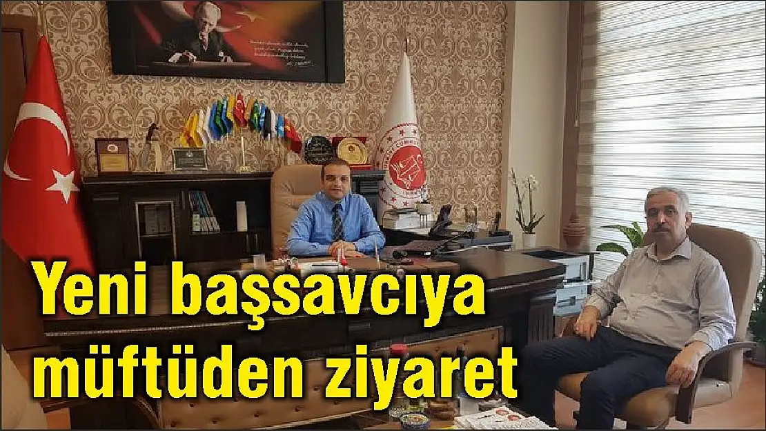 Yeni başsavcıya müftüden ziyaret