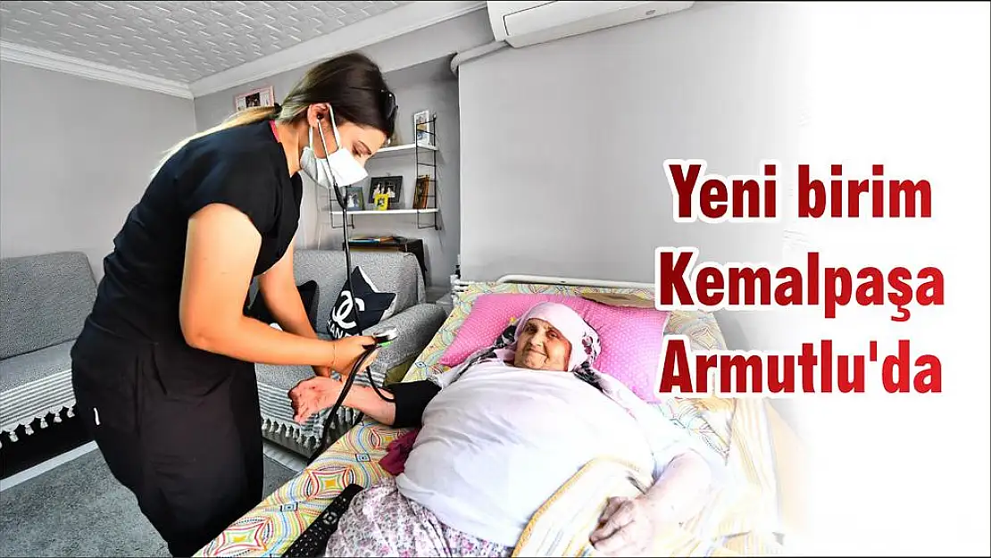 Yeni birim Kemalpaşa Armutlu'da