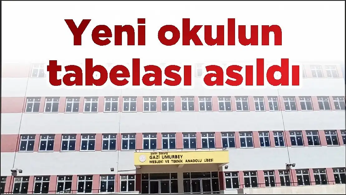 Yeni okulun tabelası asıldı