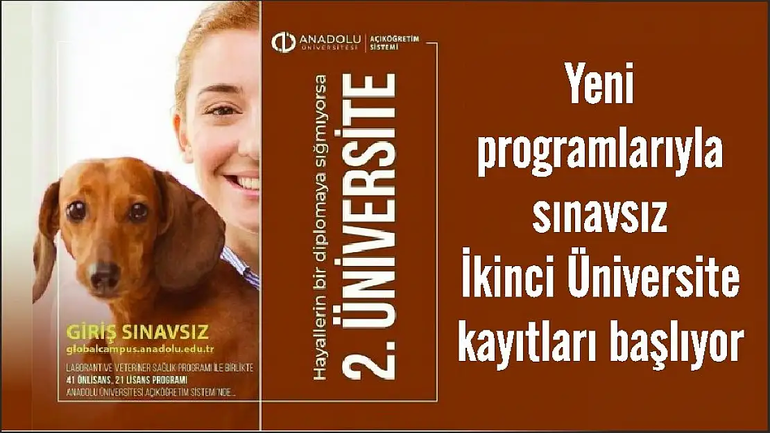 Yeni programlarıyla sınavsız İkinci Üniversite kayıtları başlıyor