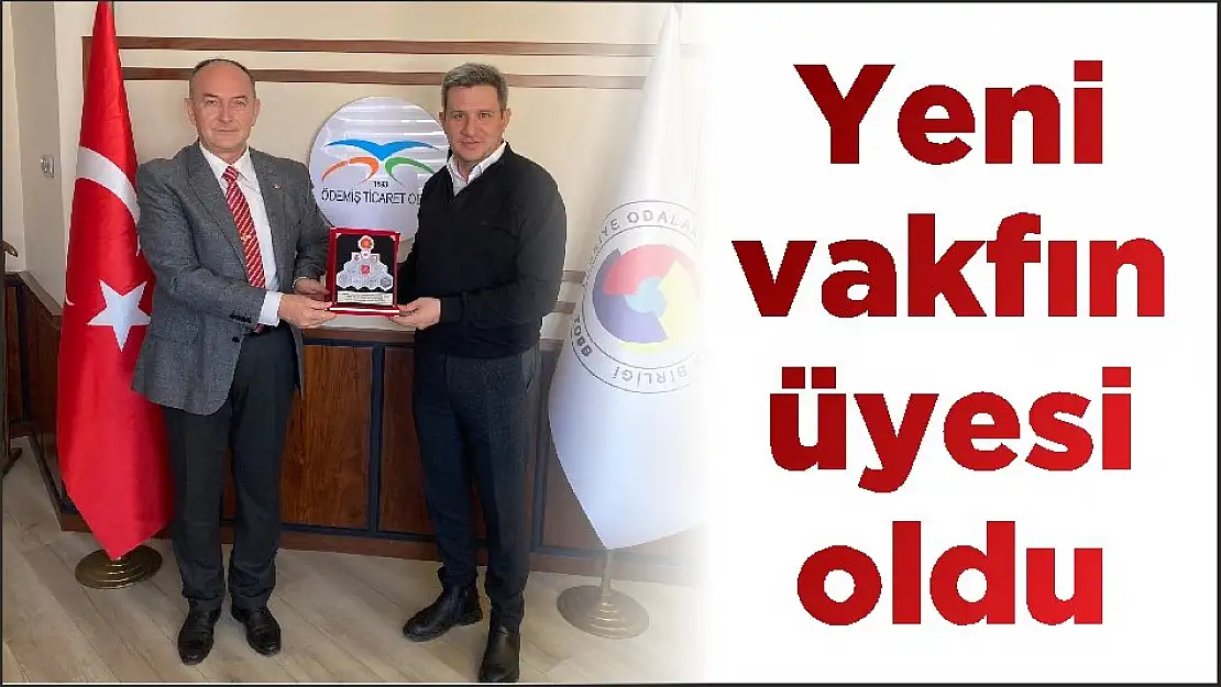 Yeni vakfın üyesi oldu