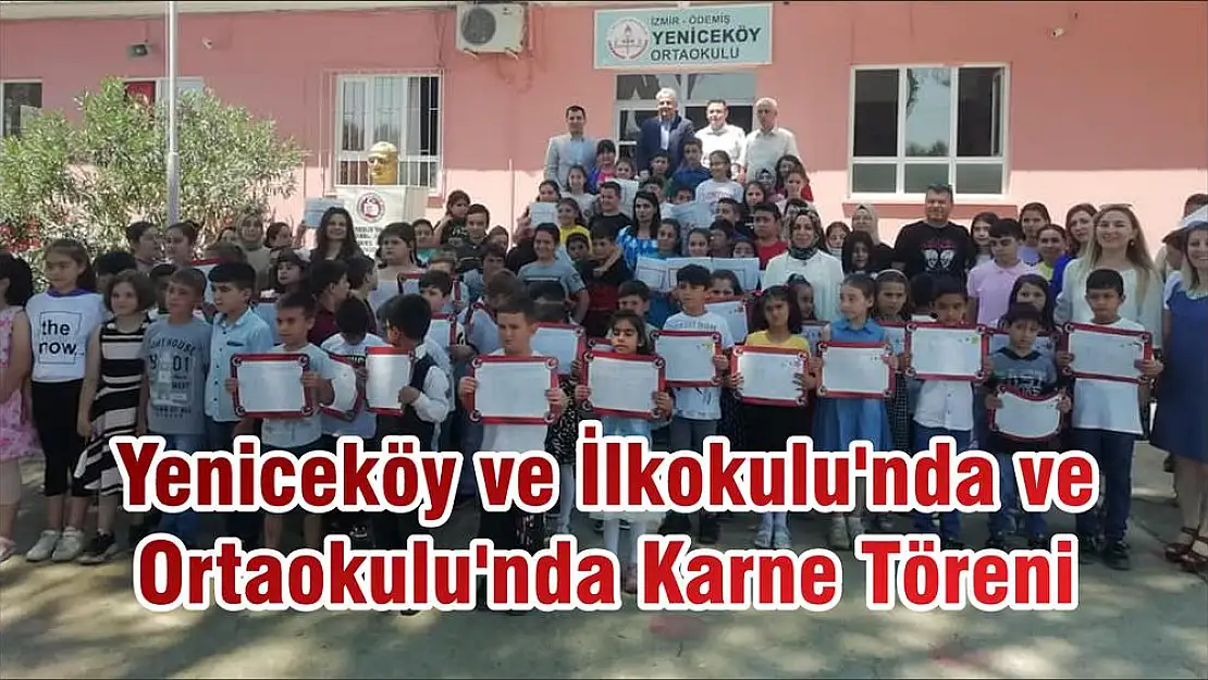 Yeniceköy ve İlkokulu’nda ve Ortaokulu'nda Karne Töreni