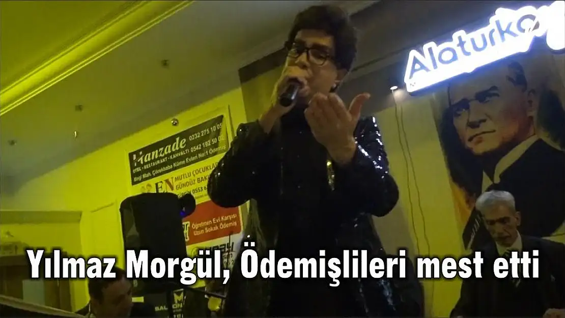 Yılmaz Morgül, Ödemişlileri mest etti