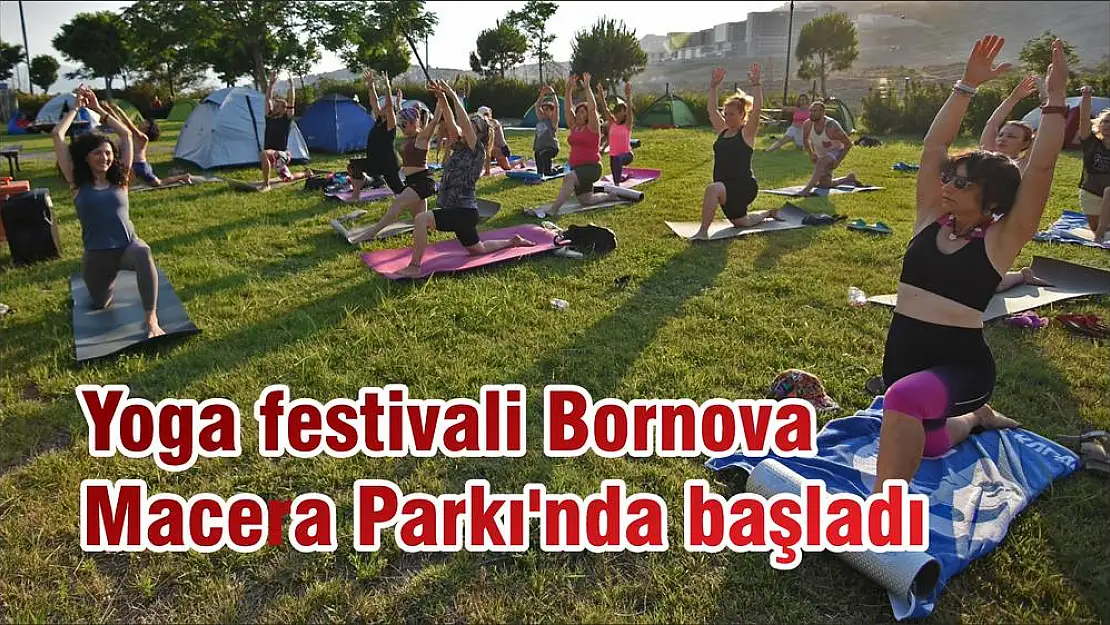 Yoga festivali Bornova Macera Parkı’nda başladı