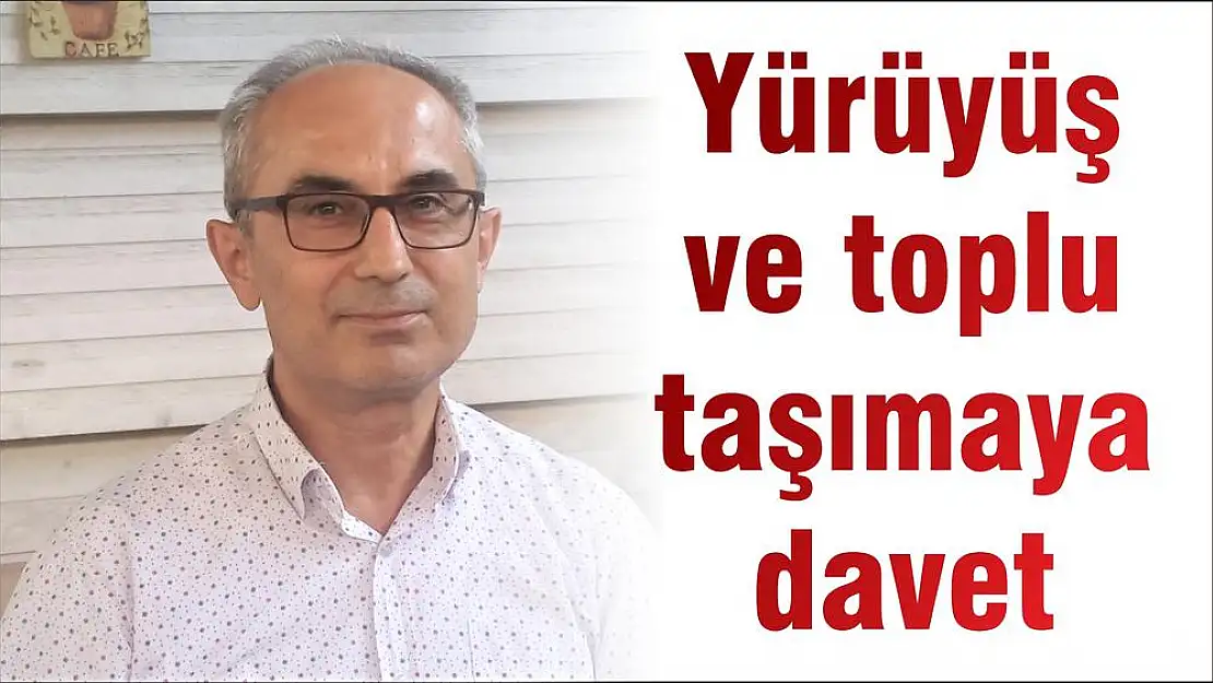 Yürüyüş ve toplu taşımaya davet