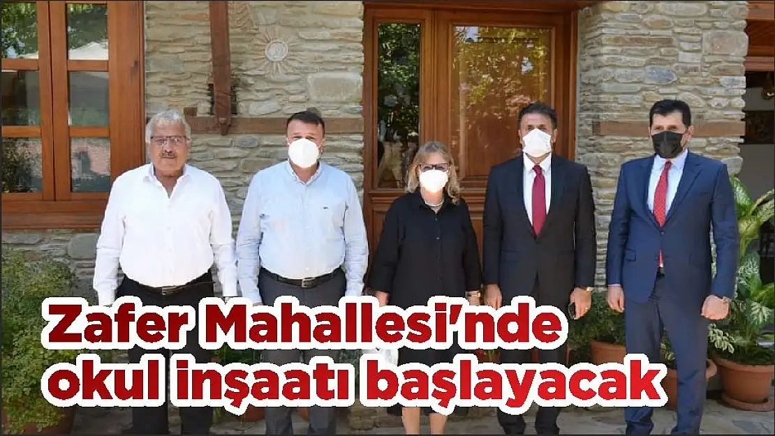 Zafer Mahallesi'nde okul inşaatı başlayacak