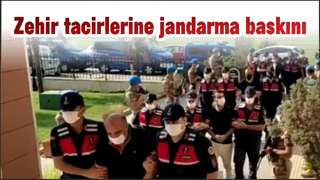 Zehir tacirlerine jandarma baskını