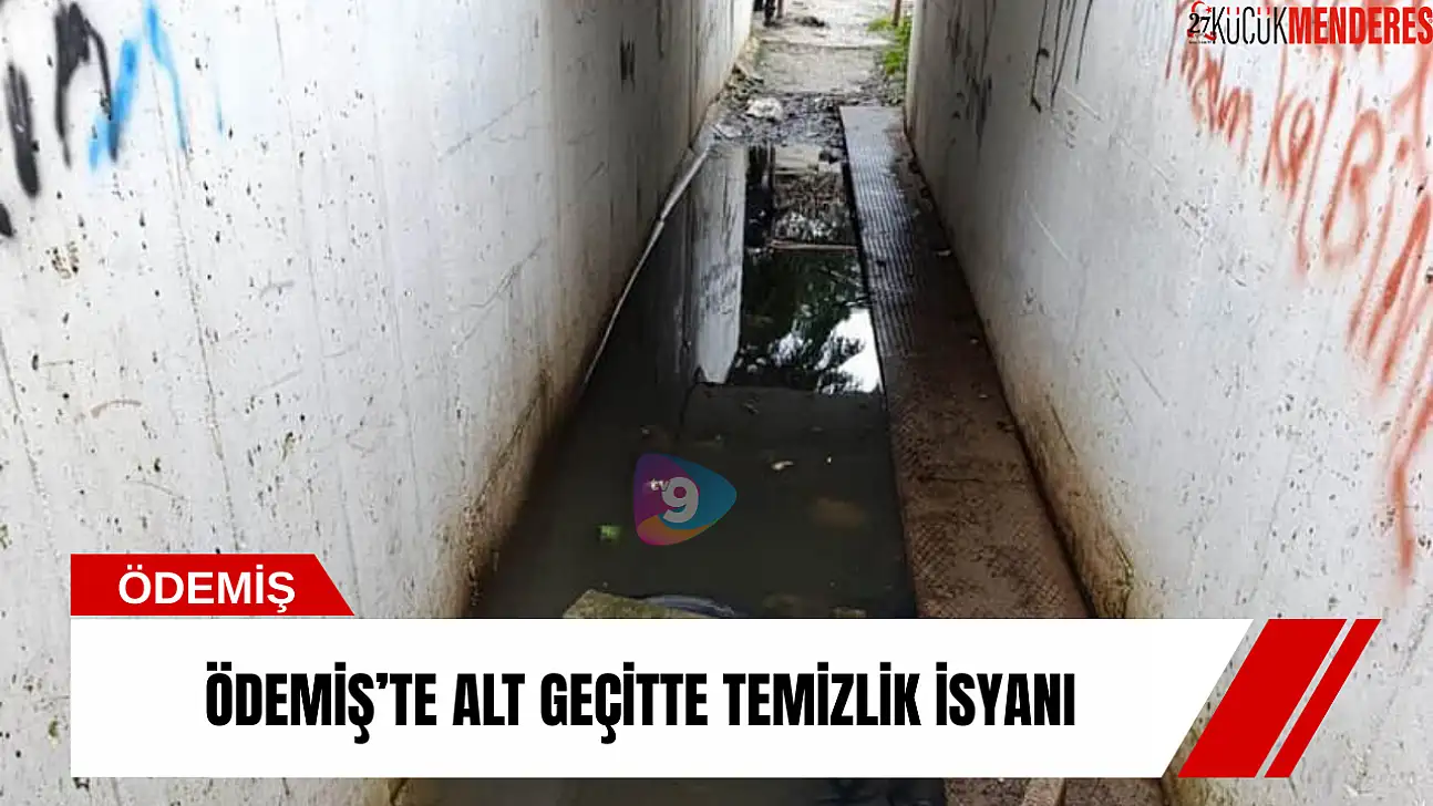 Ödemiş'te alt geçitte temizlik isyanı