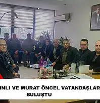 Ceyhun Kınlı ve Murat Öncel vatandaşlarla buluştu