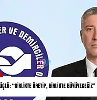 Hakan Güçlü: 'Birlikte üretip, birlikte büyüyeceğiz'