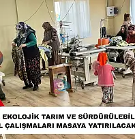 Kiraz'da ekolojik tarım ve sürdürülebilir tekstil çalışmaları masaya yatırılacak