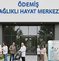 ÖDEMİŞ'TE SAĞLIKLI HAYAT MERKEZİ HİZMETLERİ ÜCRETSİZ SUNULUYOR