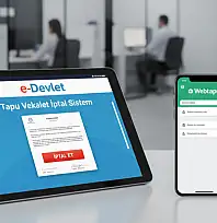 Tapuda Yeni Dijital Dönem: Vekalet İptali Artık e-Devlet Üzerinden Yapılabilecek