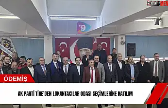 AK Parti Tire'den Lokantacılar Odası seçimlerine katılım