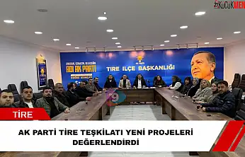 AK Parti Tire teşkilatı yeni projeleri değerlendirdi