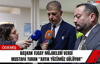 Başkan Tugay müjdeleri verdi: Mustafa Turan 'Artık yüzümüz gülüyor' dedi