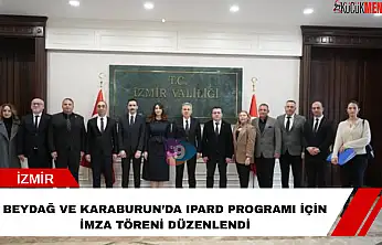 Beydağ ve Karaburun'da IPARD programı için imza töreni düzenlendi