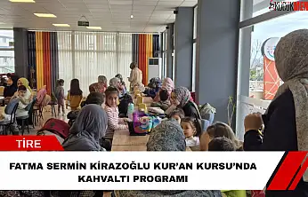 Fatma Sermin Kirazoğlu Kur'an Kursu'nda kahvaltı programı