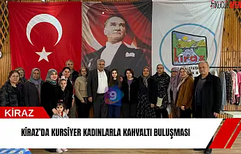 Kiraz'da kursiyer kadınlarla kahvaltı buluşması