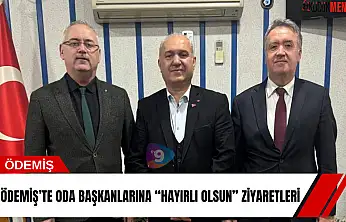 Ödemiş'te oda başkanlarına 'hayırlı olsun' ziyaretleri