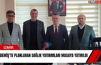 Ödemiş'te planlanan sağlık yatırımları masaya yatırıldı