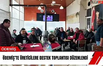 Ödemiş'te üreticilere destek toplantısı düzenlendi