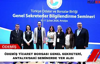 Ödemiş Ticaret Borsası Genel Sekreteri, Antalya'daki seminerde yer aldı