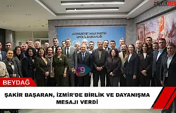 Şakir Başaran, İzmir'de Birlik ve Dayanışma Mesajı Verdi