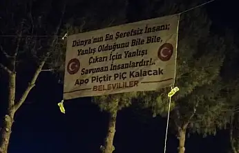 SELÇUK BELEVİ'DE ÖCALAN ALEYHİNDE ASILAN PANKARTLAR İLÇE GENELİNDE VE SOSYAL MEDYADA GENİŞ YANKI BULDU