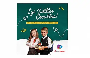 TÜM ÖĞRENCİLERİMİZE VE ÖĞRETMENLERİMİZE İYİ TATİLLER
