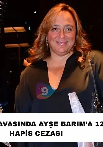 Gezi Parkı davasında Ayşe Barım'a 12,5 yıl hapis cezası