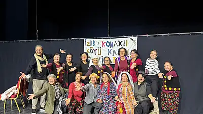 Konaklı Köyü Kadın Tiyatrosu'ndan Alkış Fırtınası: Bir Zamanlar Ödemiş'te Sahnede Hayran Bıraktı