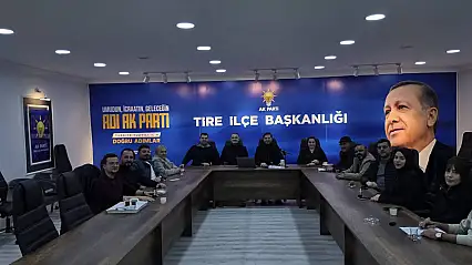 AK PARTİ TİRE'DE HAFTALIK TOPLANTI: SAHA VE TALEPLER MASADA