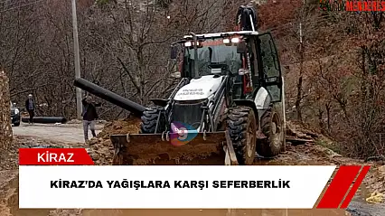 Kiraz'da Yağışlara Karşı Seferberlik