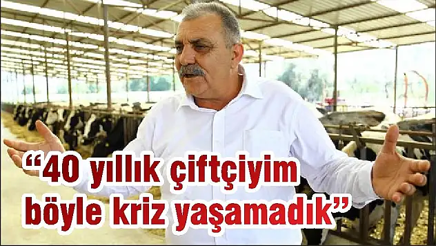 '40 yıllık çiftçiyim böyle kriz yaşamadık'