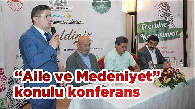 'Aile ve Medeniyet' konulu konferans