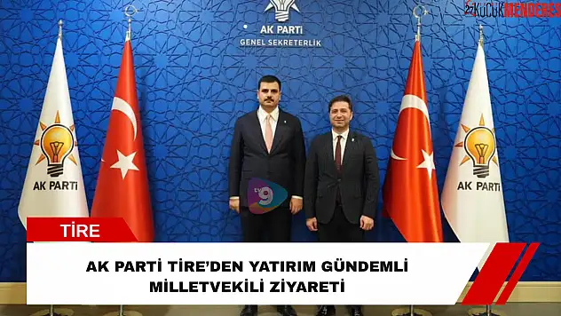 AK Parti Tire'den yatırım gündemli milletvekili ziyareti