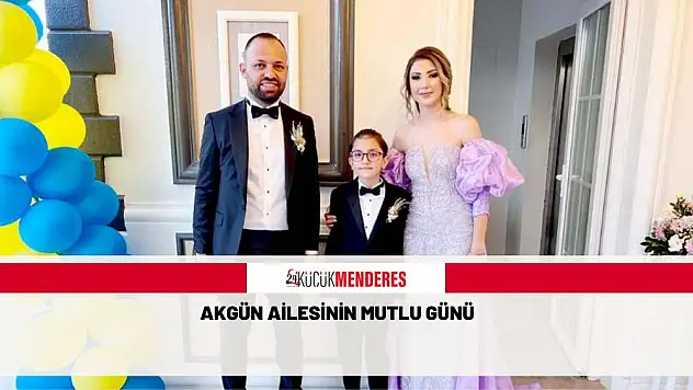 Akgün ailesinin mutlu günü…