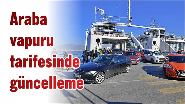 Araba vapuru tarifesinde güncelleme