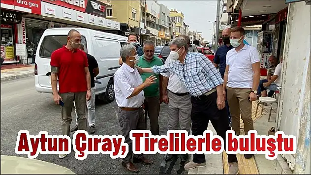 Aytun Çıray, Tirelilerle buluştu